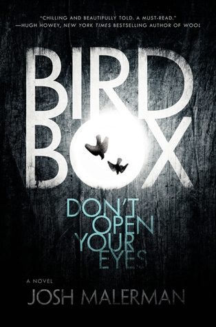 Book Review: Bird Box by Josh Malerman Book Review: Bird Box by Josh Malerman