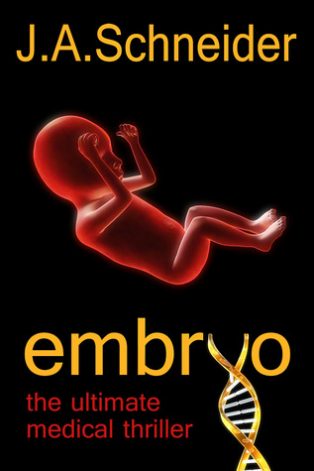 Book Review: Embryo by J.A. Schneider