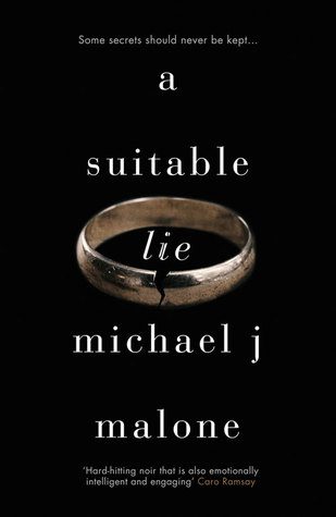 Book Review: A Suitable Lie by Michael J Malone Book Review: A Suitable Lie by Michael J Malone