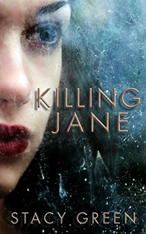 Book Review: Killing Jane by Stacy Green