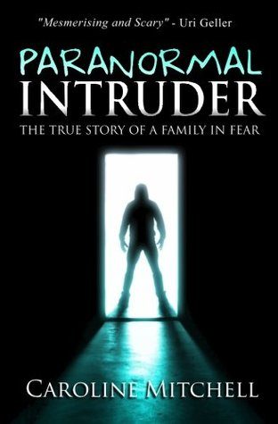 Book Review: Paranormal Intruder by Caroline Mitchell Book Review: Paranormal Intruder by Caroline Mitchell