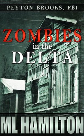 Book Review: Zombies in the Delta by ML Hamilton